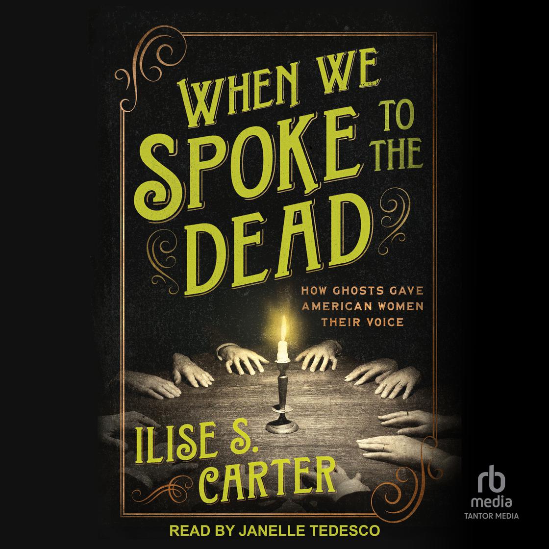 View audiobook of When We Spoke to the Dead by Ilise S. Carter