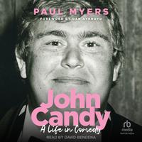 View audiobook of John Candy by Paul Myers