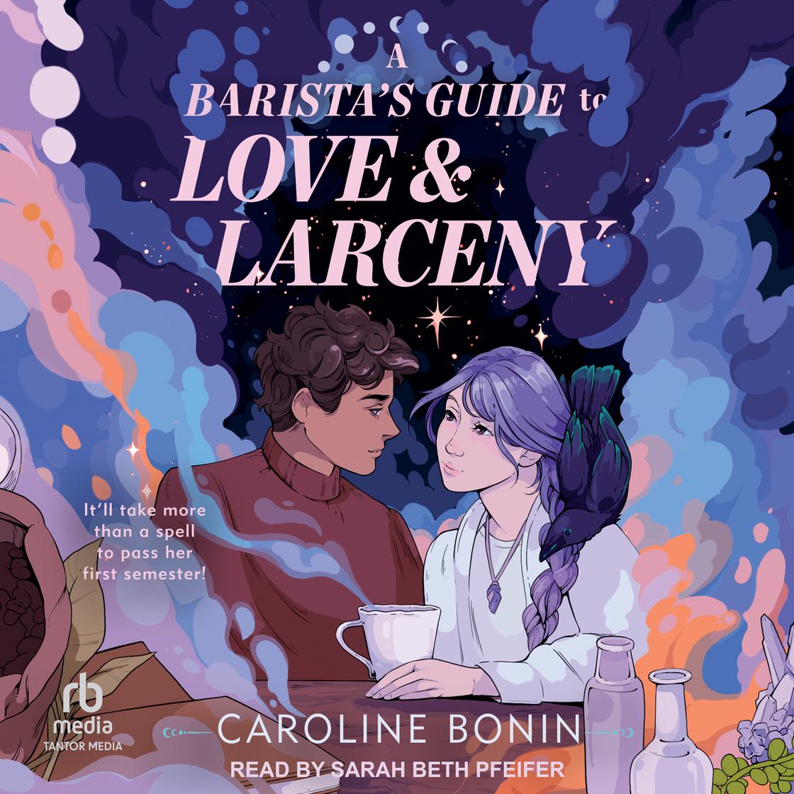 View audiobook of A Barista's Guide to Love & Larceny by Caroline Bonin