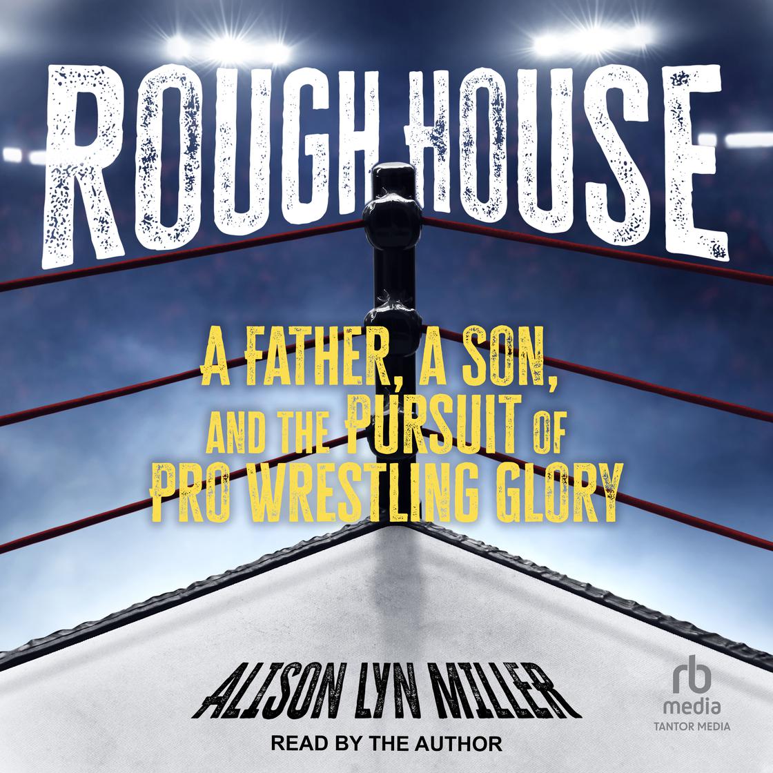 View audiobook of Rough House by Alison Lyn Miller