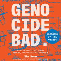 View audiobook of Genocide Bad by Sim Kern