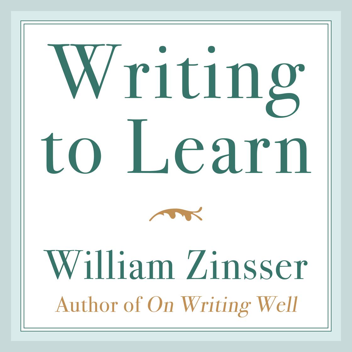 View audiobook of Writing to Learn by William Zinsser