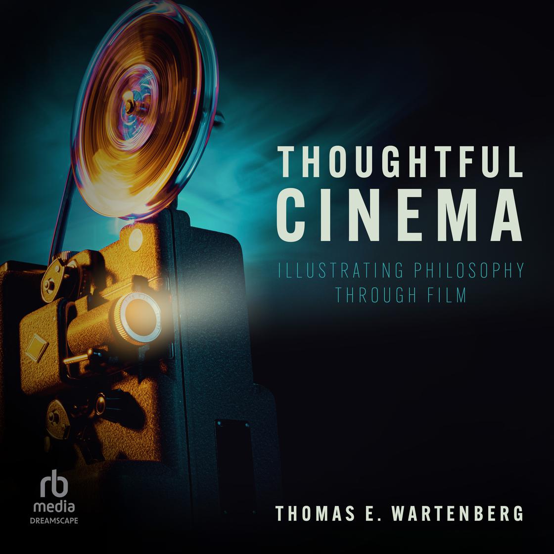 View audiobook of Thoughtful Cinema by Thomas E. Wartenberg