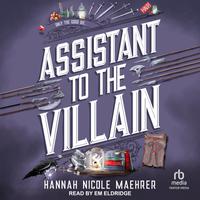 View audiobook of Assistant to the Villain by Hannah Nicole Maehrer