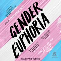 View audiobook of Gender Euphoria by Laura Kate Dale