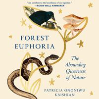 View audiobook of Forest Euphoria by Patricia Ononiwu Kaishian