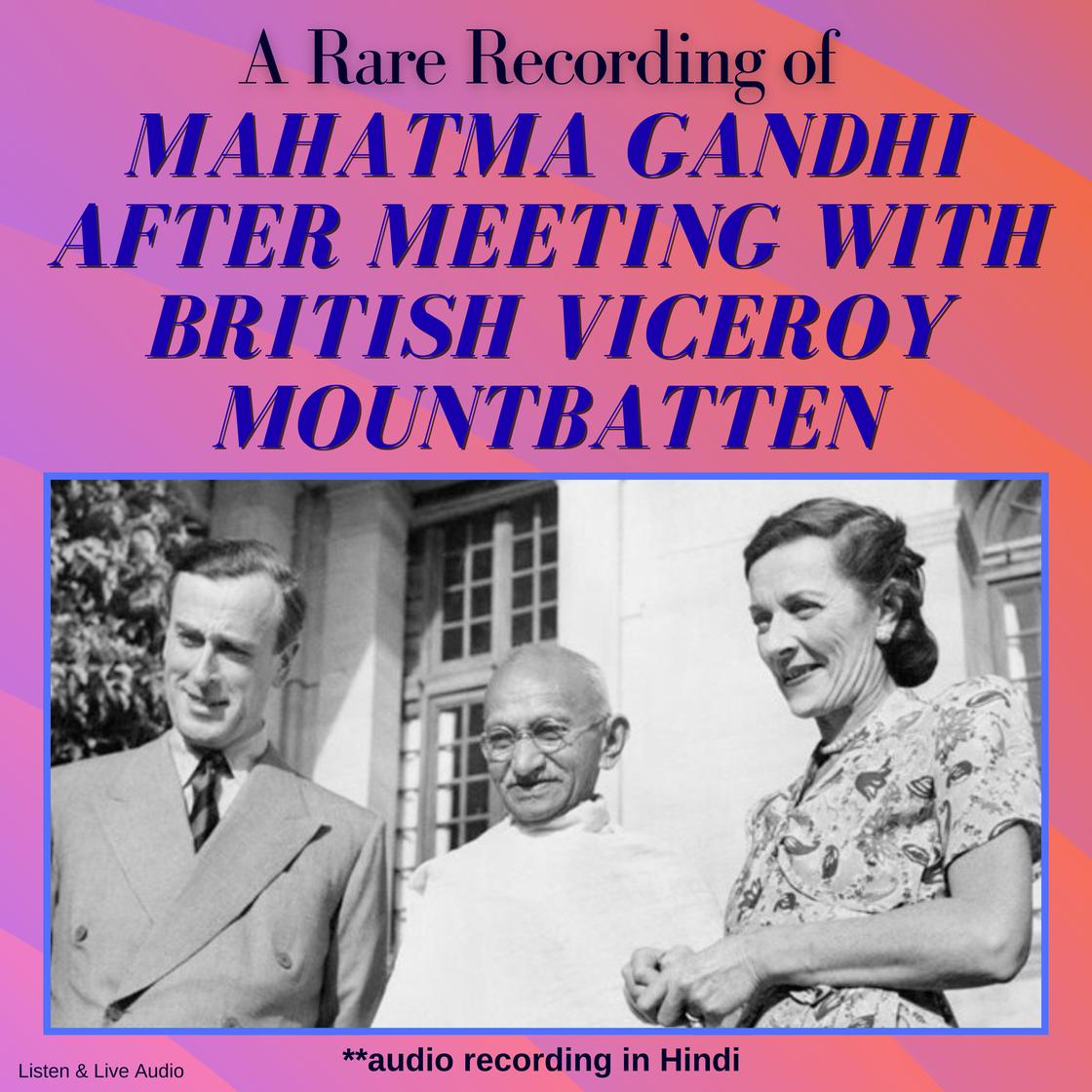 View audiobook of A Rare Recording of Mahatma Gandhi After Meeting with British Viceroy Mountbatten by Mahatma Gandhi