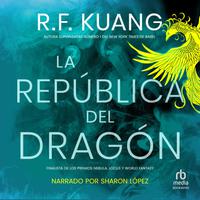 View audiobook of La república del dragón by R.F. Kuang