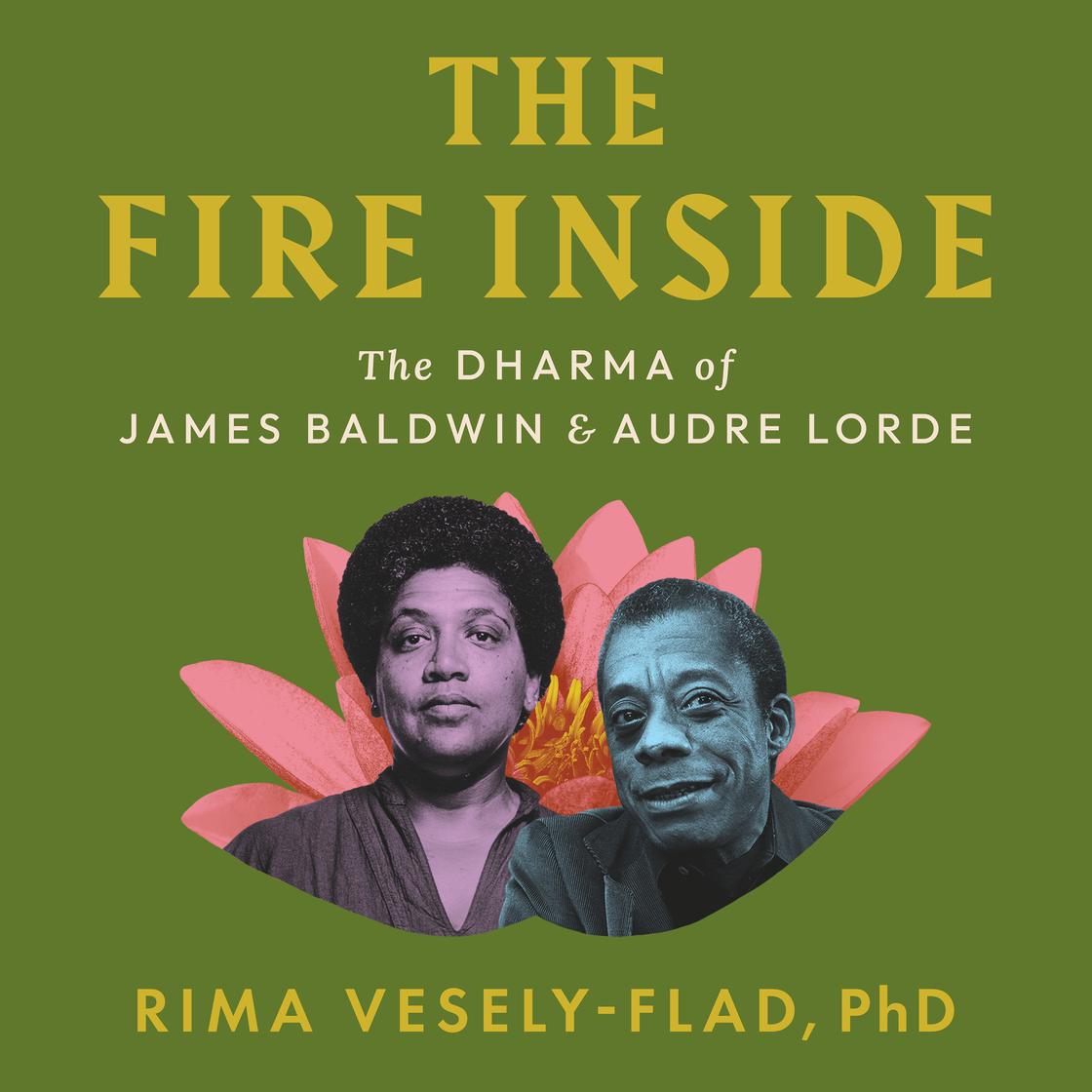 View audiobook of The Fire Inside by Rima Vesely-Flad, Ph.D.