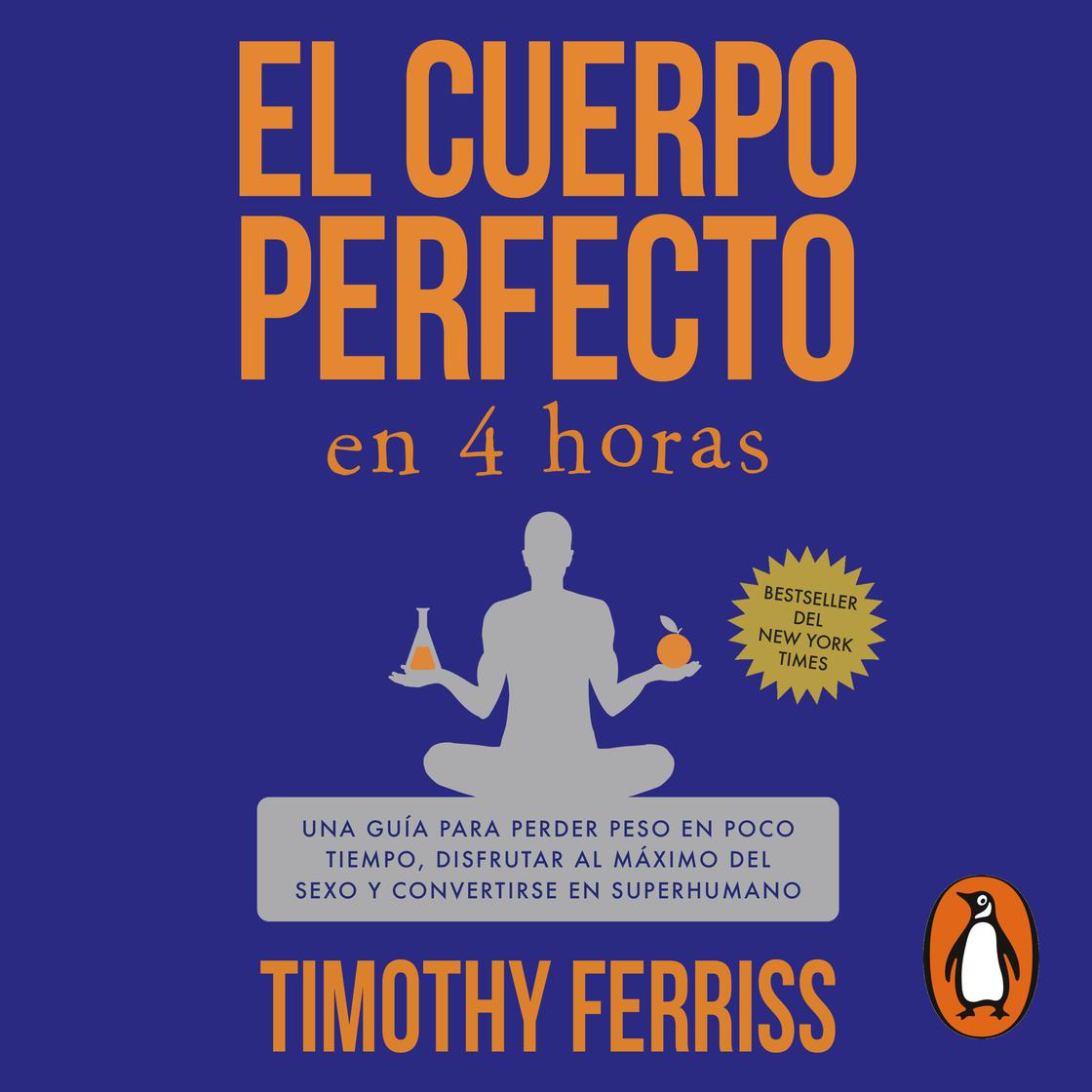 View audiobook of El cuerpo perfecto en 4 horas by Timothy Ferriss