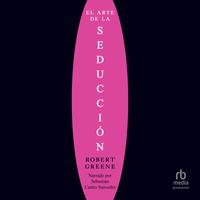 View audiobook of El arte de la seducción by Robert Greene