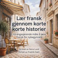 View audiobook of Lær fransk gjennom korte historier by Nora Lund