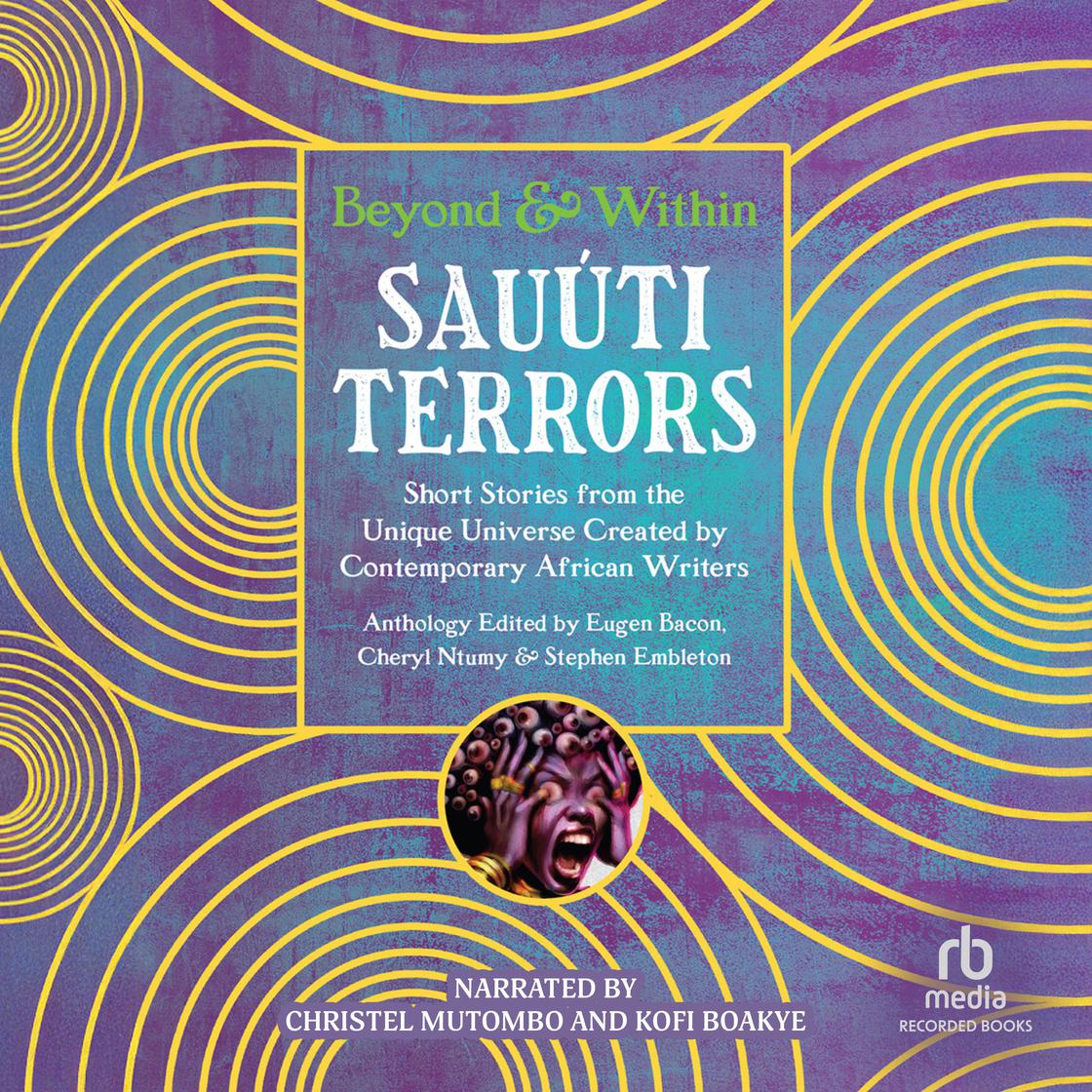 View audiobook of Sauúti Terrors by Eugen Bacon, Cheryl S. Ntumy & Stephen Embleton