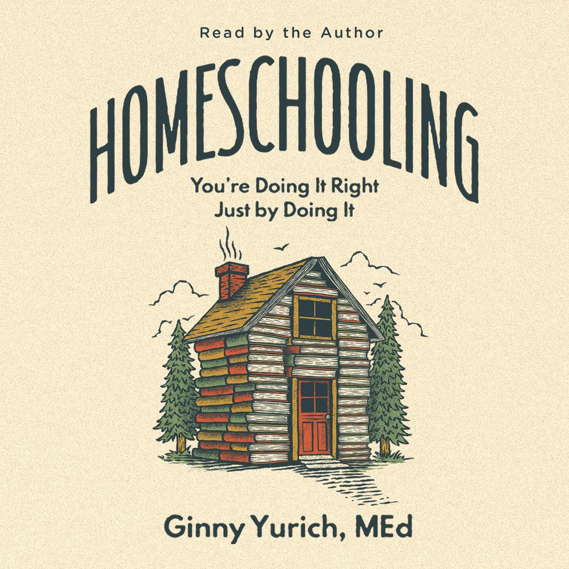 View audiobook of Homeschooling by Ginny Yurich, MEd