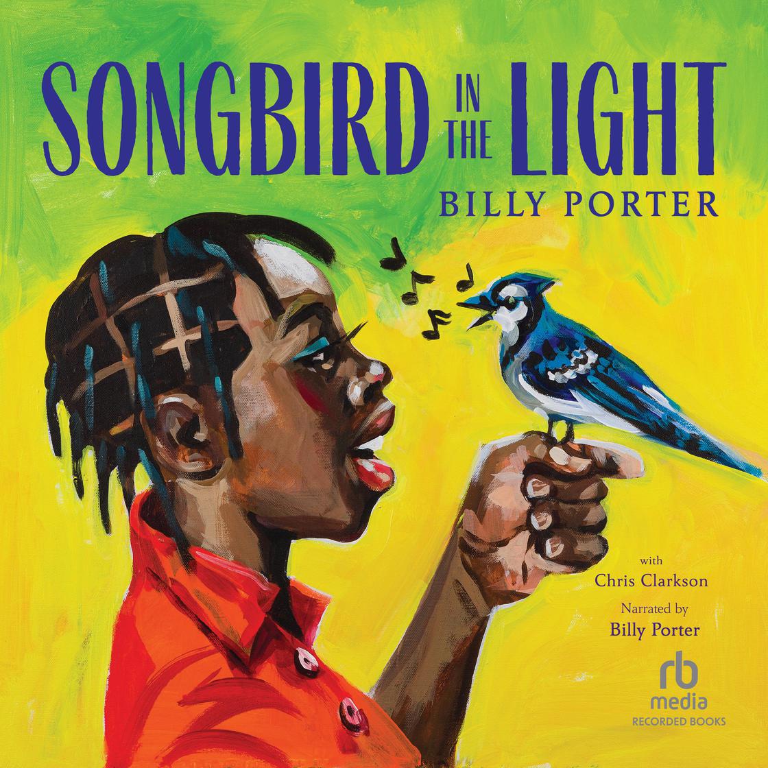 View audiobook of Songbird in the Light by Billy Porter