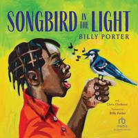 View audiobook of Songbird in the Light by Billy Porter