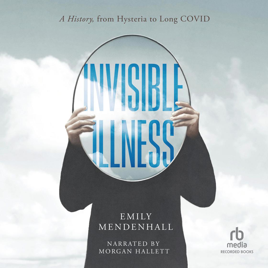 View audiobook of Invisible Illness by Emily Mendenhall