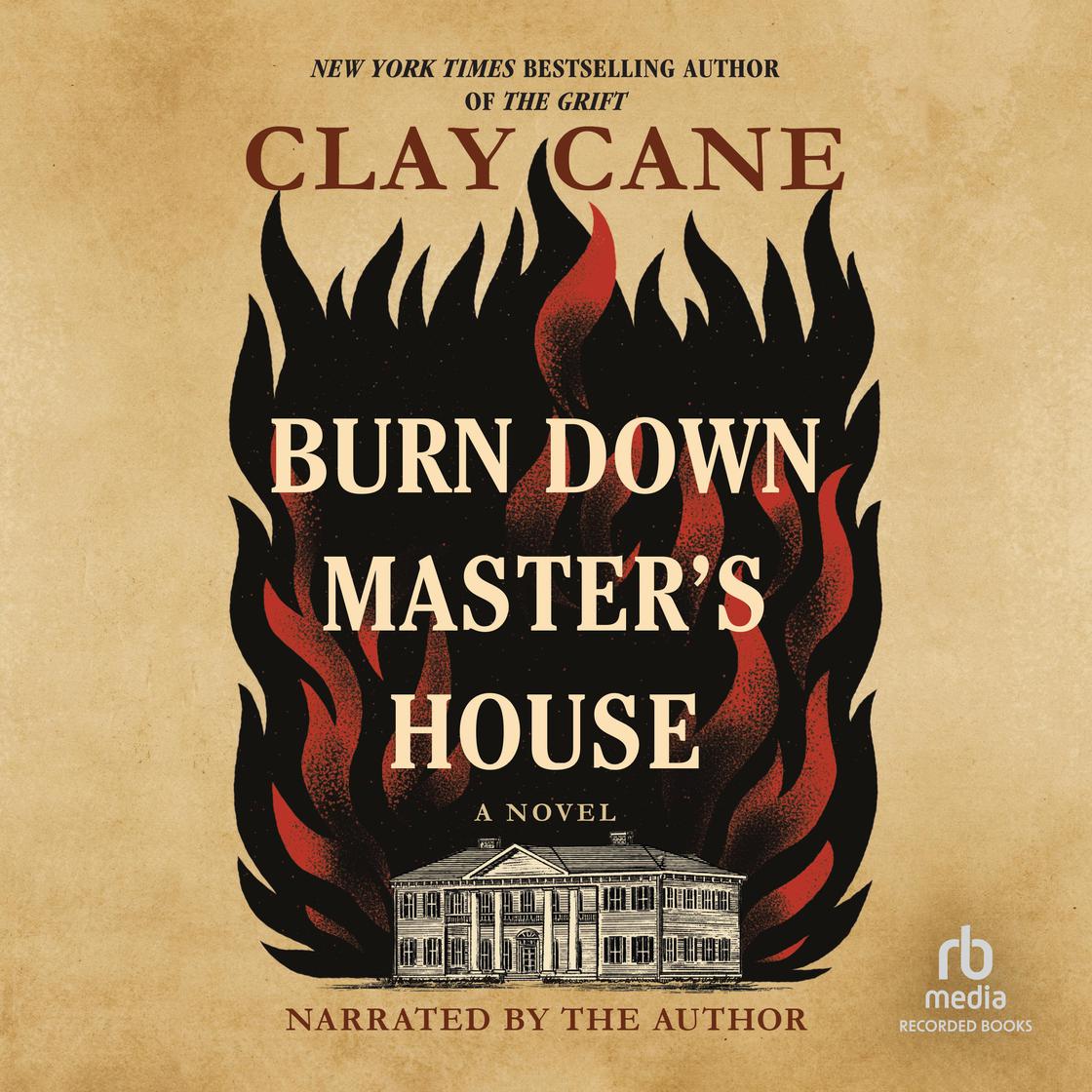 View audiobook of Burn Down Master's House by Clay Cane