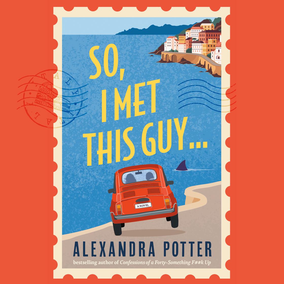View audiobook of So, I Met This Guy by Alexandra Potter
