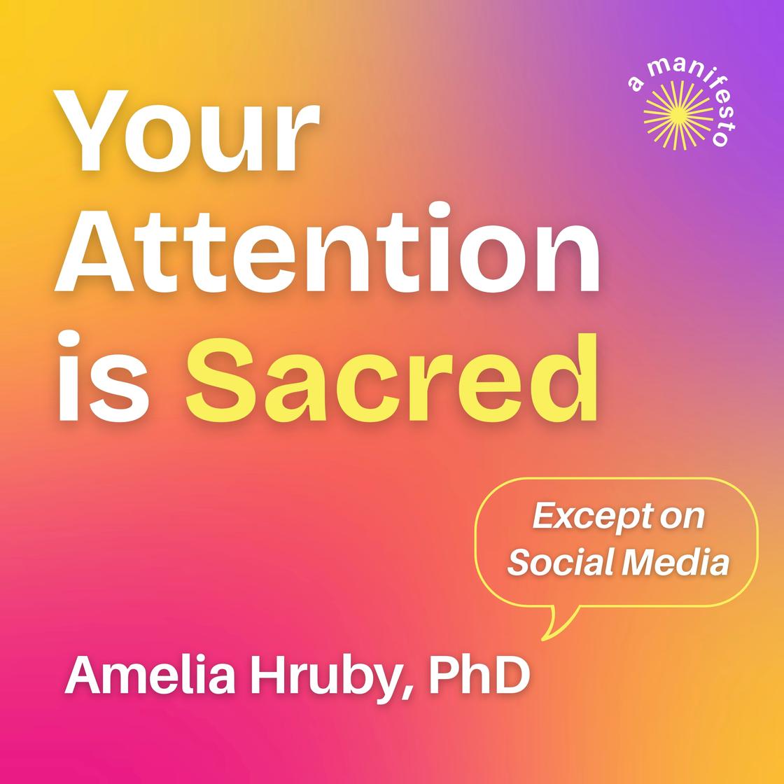 View audiobook of Your Attention is Sacred Except on Social Media by Amelia Hruby