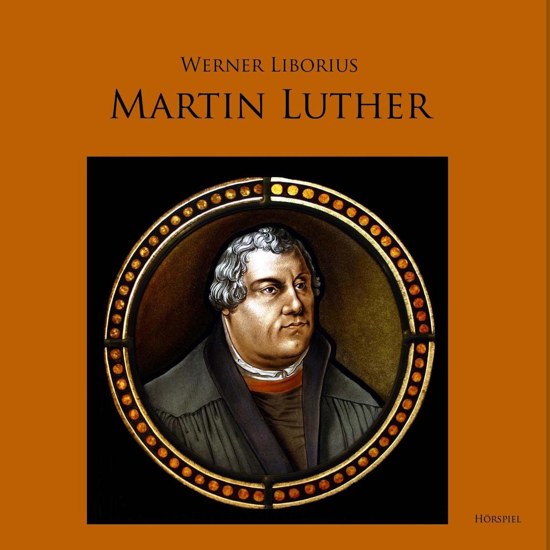 Martin Luther - Allein aus Glauben - Abridged by Werner Liborius