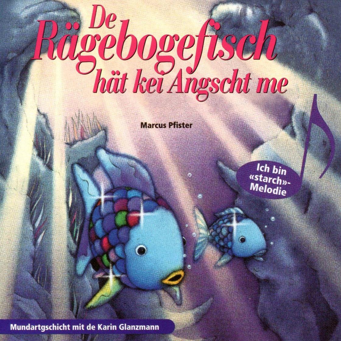 De Rägebogefisch hät kei Angscht me! (ungekürzt) Audiobook | Libro.fm