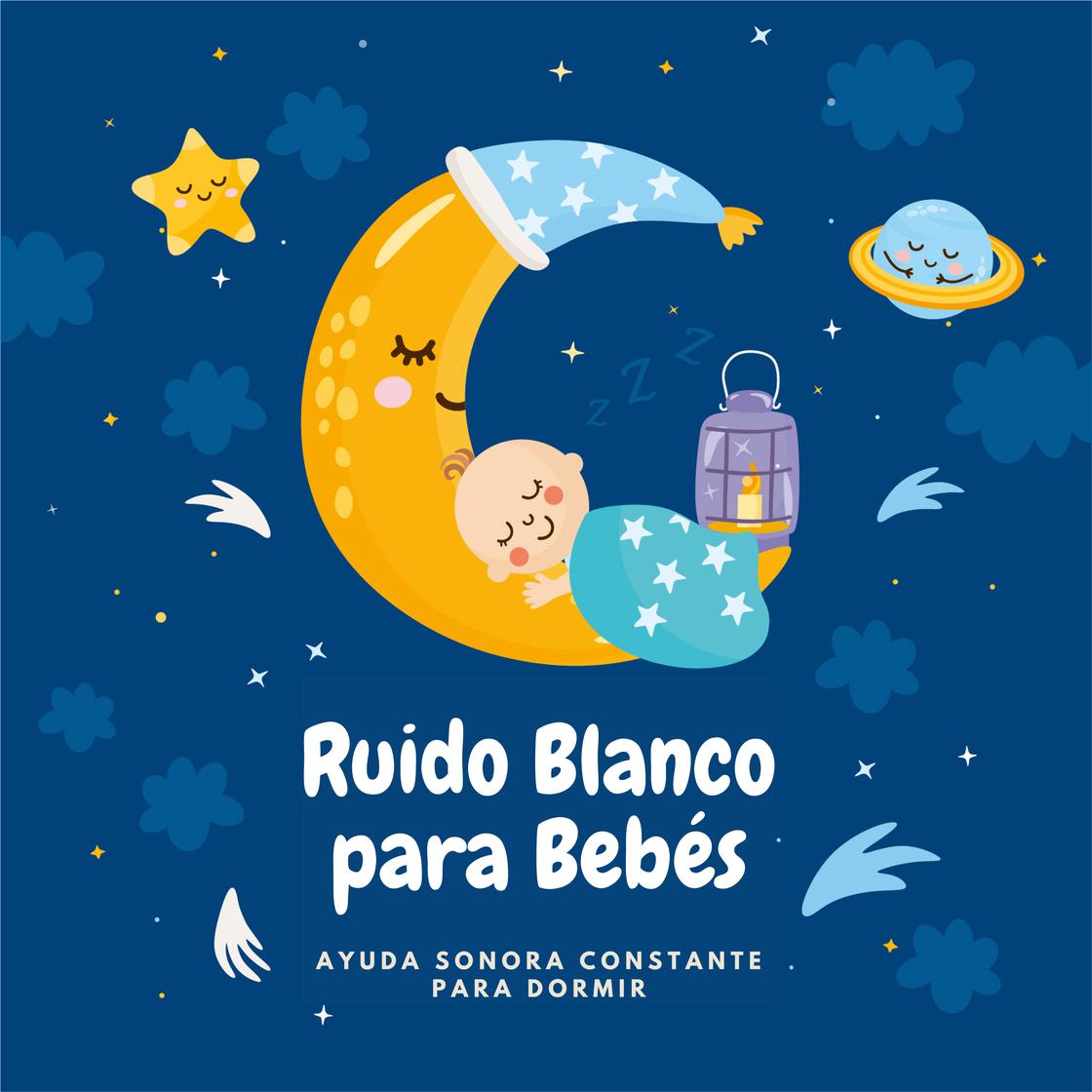 Ruido Blanco Para Dormir Bebes Ruido Blanco Para Bebés Audiobook - Main Image