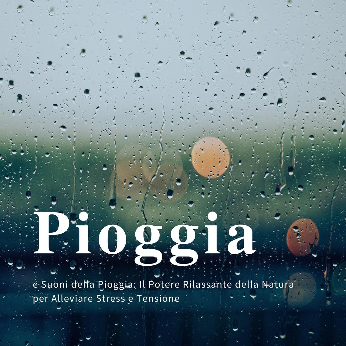Pioggia e Suoni della Pioggia: Il Potere Rilassante della Natura per Alleviare Stress e Tensione by Istituto per il Benessere e la Riduzione dello Stress