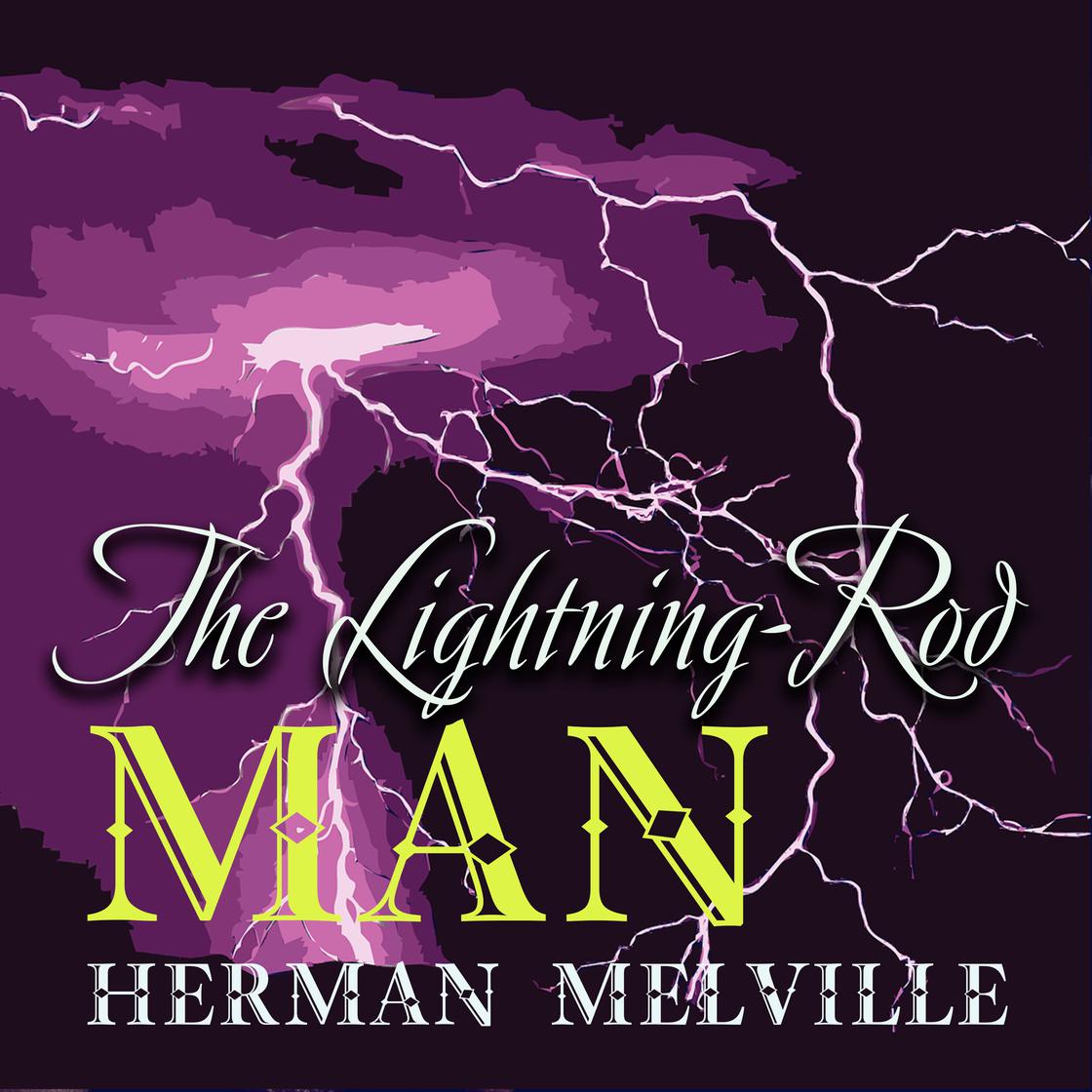 The Lightning-Rod Man by Herman Melville