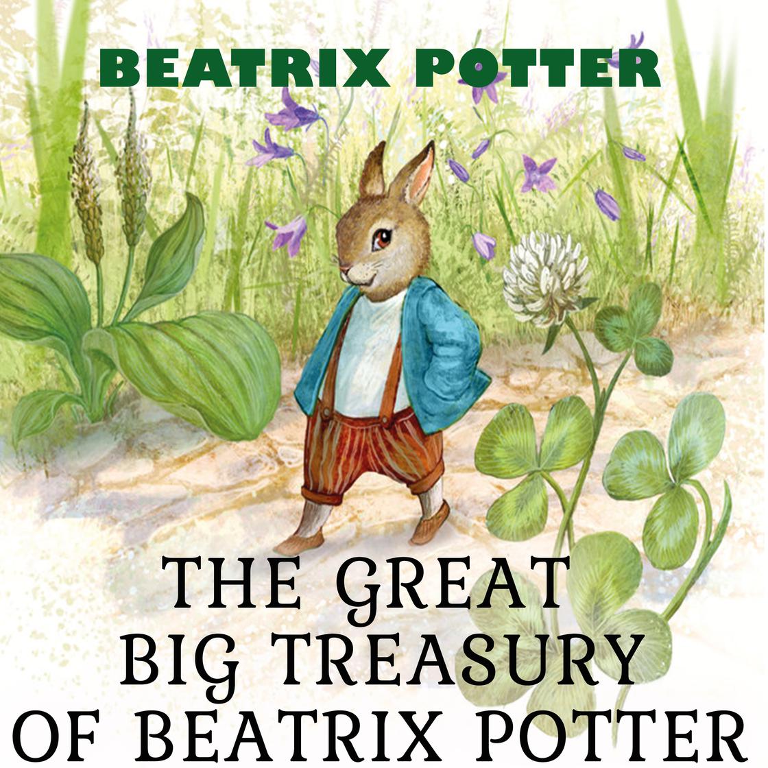 The Great Big Treasury of Beatrix Potter: Potter, Beatrix