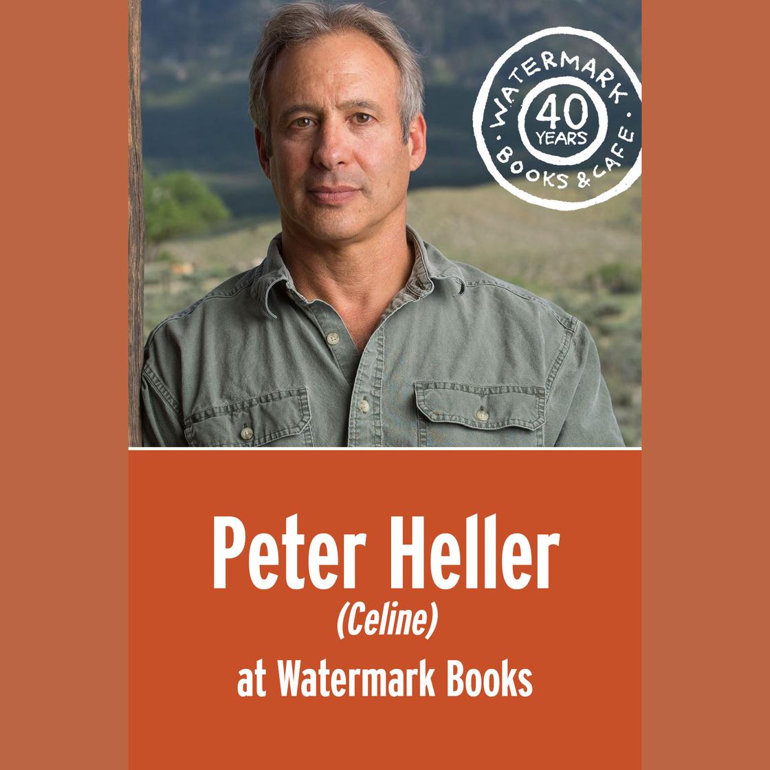 Peter Heller (Celine) at Watermark Books by Peter Heller