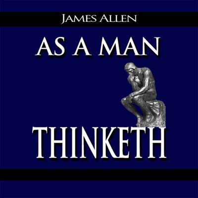 As a Man Thinketh