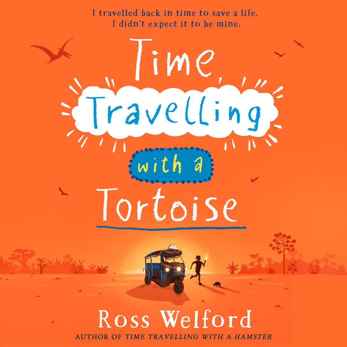 Time Travelling with a Tortoise by Ross Welford