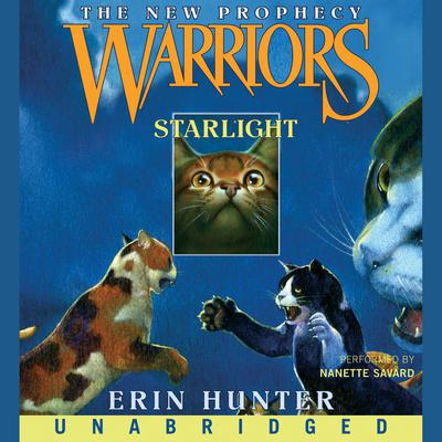 Warriors: The New Prophecy #4: Starlight by Erin Hunter Narrated