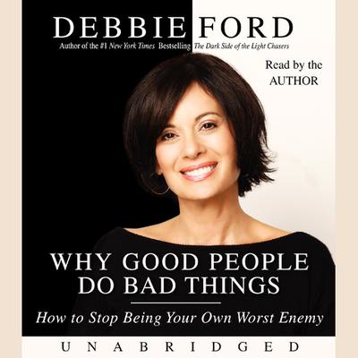 Why Good People Do Bad Things