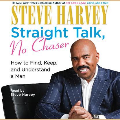 Straight Talk, No Chaser by Steve Harvey