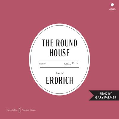 View audiobook of The Round House by Louise Erdrich