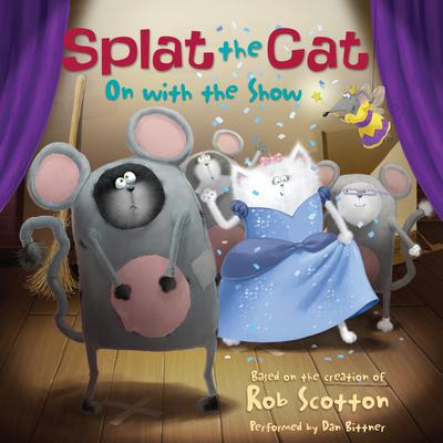 Splat the Cat: On with the Show Audiobook | Libro.fm