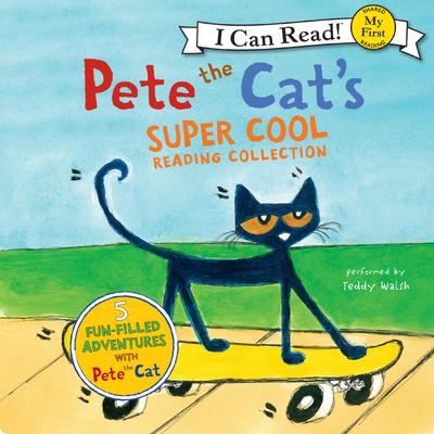Pete the Cat's Super Cool Reading Collection Audiobook | Libro.fm