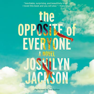 View audiobook of The Opposite of Everyone by Joshilyn Jackson