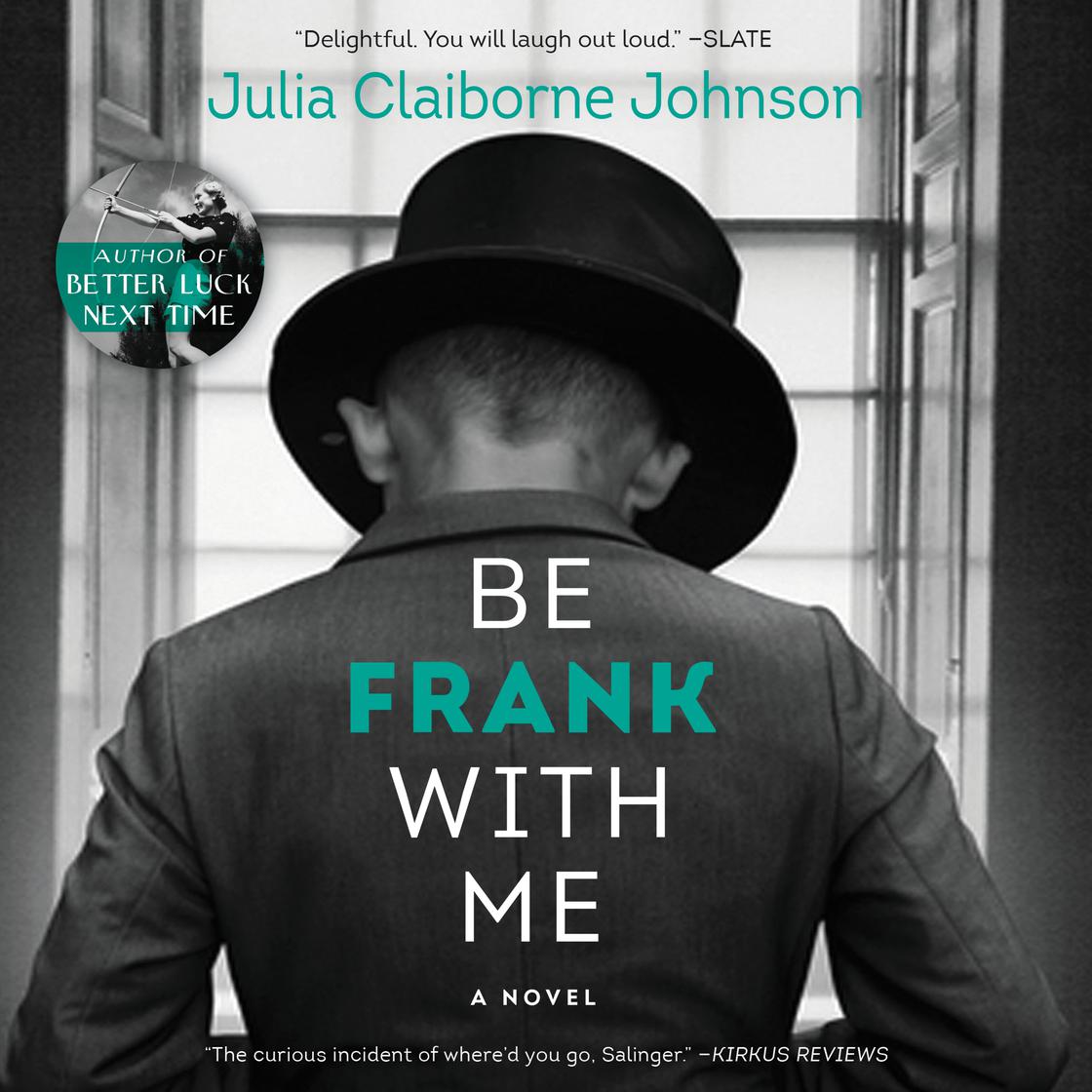 Be Frank With Me by Julia Claiborne Johnson