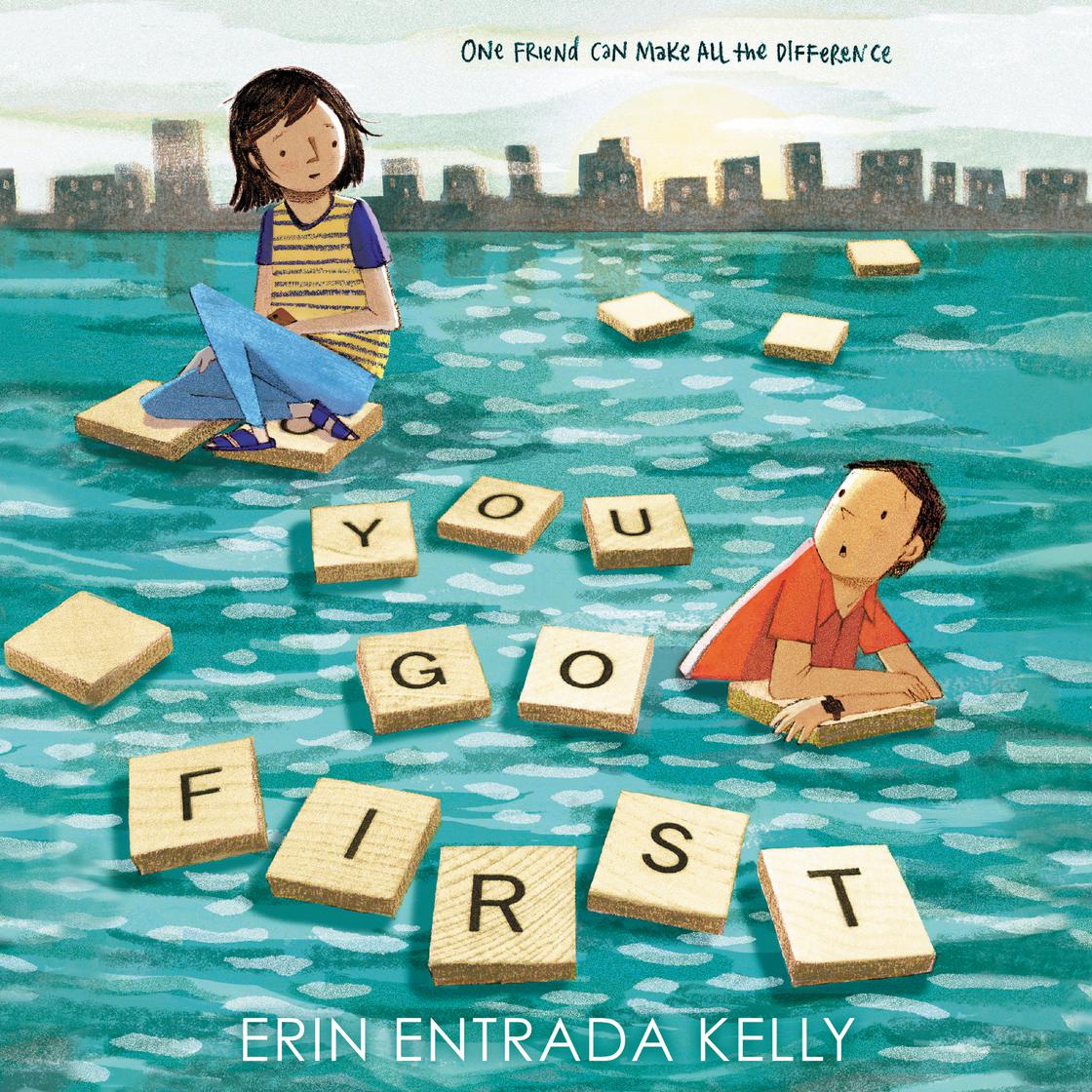 You Go First by Erin Entrada Kelly