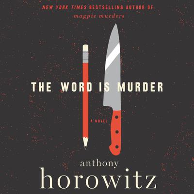 The Word is Murder by Anthony Horowitz Narrated by Rory Kinnear