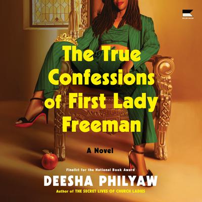 View audiobook of The True Confessions of First Lady Freeman by Deesha Philyaw