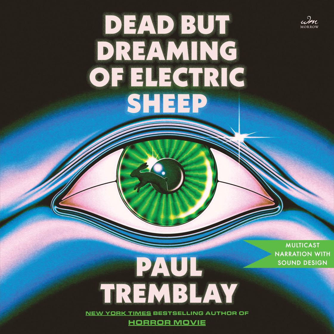 Dead but Dreaming of Electric Sheep by Paul Tremblay Narrated by