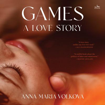 View audiobook of Games: A Love Story by Anna Maria Volkova