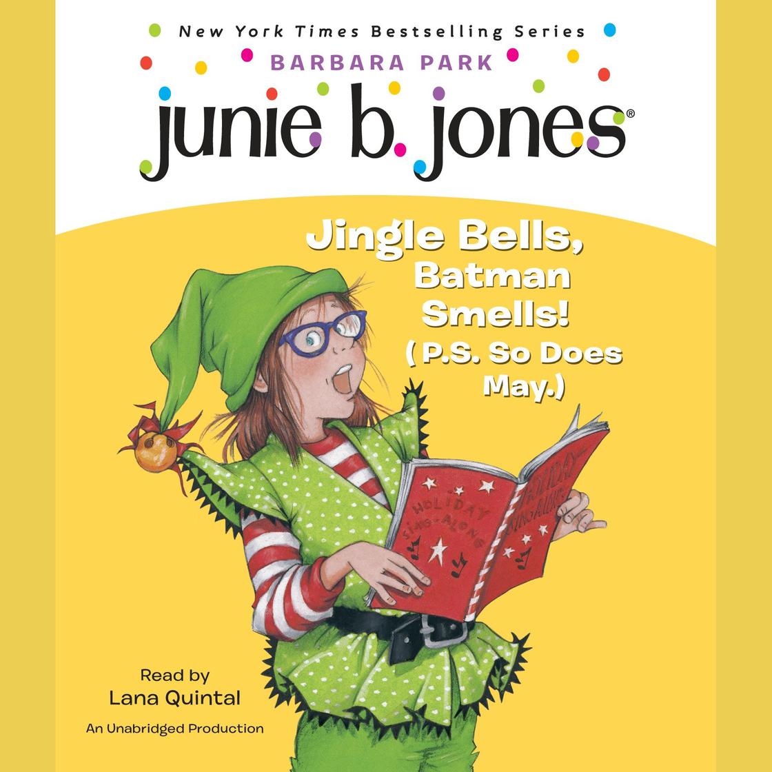 Junie B. Jones #25: Jingle Bells, Batman Smells! (P.S. So Does May.) by Barbara Park