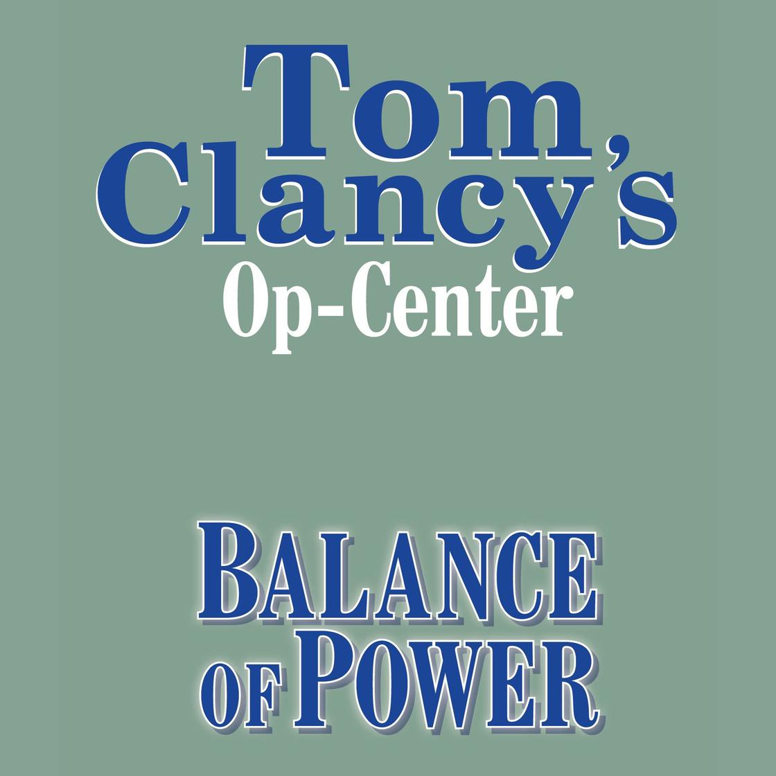 Tom Clancy's Op-Center #5: Balance of Power by Tom Clancy, Steve Pieczenik & Jeff Rovin