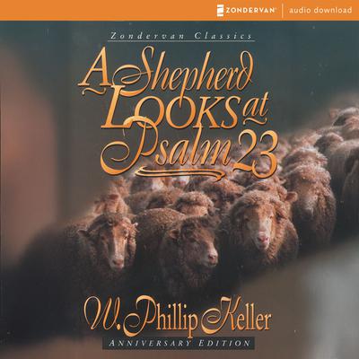 A Shepherd Looks at Psalm 23