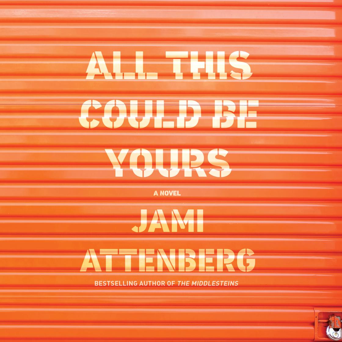 All This Could Be Yours by Jami Attenberg